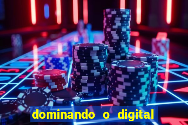 dominando o digital definitivo reclame aqui